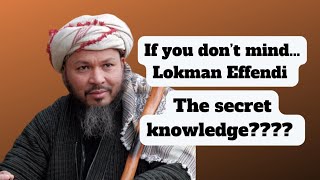 LOKMAN EFFENDI  ‘THE SECRET KNOWLEDGE’  OsmanlıDergahı OSMANLIDERGAH [upl. by Scarface]