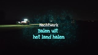 Nachtwerk balen uit het land halen [upl. by Ayra]