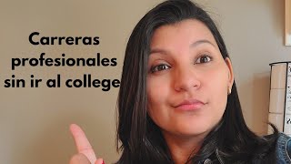 Carreras profesionales en poco tiempo sin ir al college en USA [upl. by Anilak]