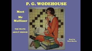 The truth about George by P G Wodehouse Short story audiobook read by Nick Martin [upl. by Ueih]