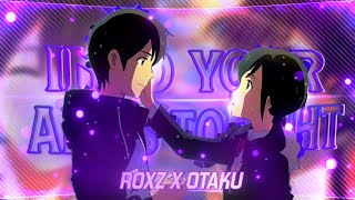 Into Your Arms Tonight  EDITAMV Collab with Snehaotaku [upl. by Cynthia97]