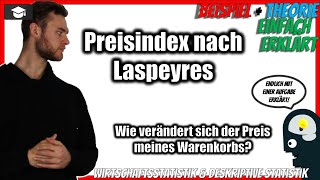 Laspeyres Preisindex berechnen  An einem Beispiel die Formel amp Theorie einfach erklärt Statistik [upl. by Searby]