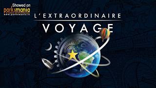 LEXTRAORDINAIRE VOYAGE  Futuroscope 2017 [upl. by Isabea]