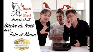 La Bûche de Noël avec Eric et Manu  Les secrets de Muriel [upl. by Eltsirk155]