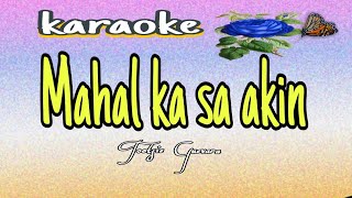 Mahal ka sa akin  karaoke [upl. by Hazeefah]