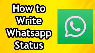 How to Write Whatsapp Status  Full Guide [upl. by Rezal]