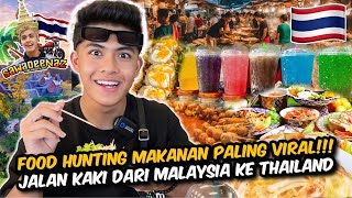 JALAN KAKI DARI MALAYSIA KE THAILAND MUKBANG HAIWAN PELIK MAKANAN VIRAL [upl. by Stoller459]