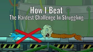 How I Beat The Hardest Challenge In Struggling [upl. by Alebasi]