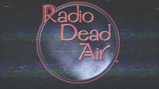 Welcome to Radio Dead Air [upl. by Shelba999]