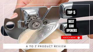 Best Can Openers On amazon  Top 5 Product  Reviewed amp Tested [upl. by Sami]