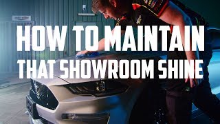 How to Maintain That Showroom Shine  How to Wash Series  EP 3 [upl. by Connolly816]