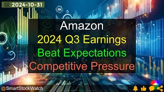 Beat Expectations Amazon  2024 Q3 Earnings Analysis [upl. by Aerua211]