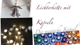 DIYLichterkette aus Kaffeekapsel mit KapselEngeln  die magische Kaffee Kapsel [upl. by Onairda993]