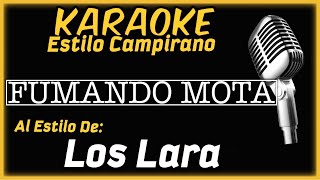 Fumando Mota  KARAOKE  Los Lara [upl. by Ahsenav]