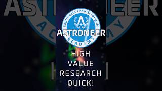 High Value Research QUICK Astroneer Academy 105 QuickByte astroneer astroneerguide [upl. by Lida269]