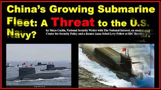 China’s Growing Submarine Fleet A Threat to the US Navy [upl. by Lupee591]