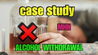 ALCOHOL WITHDRAWAL 🥃❌🚫 Case study nursingstudent nursingschool gnmnursing medical education [upl. by Lemak735]