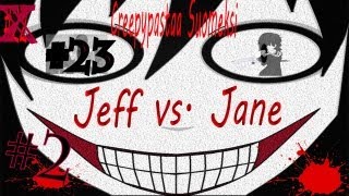 Creepypastaa Suomeksi 23 Jeff the killer vs Jane 2 [upl. by Heidt]