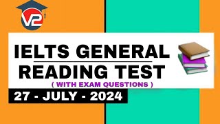 IELTS GENERAL READING PRACTICE TEST  V2 IELTS  27 JULY 2024 [upl. by Mulac363]