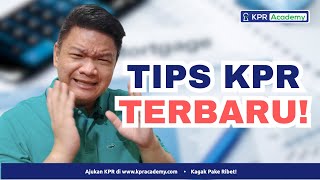 Tips KPR Terkini untuk KPR yang Lancar [upl. by Ramunni]