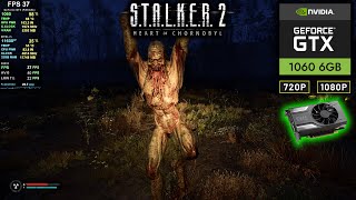 GTX 1060  STALKER 2 Heart of Chornobyl Performance Test [upl. by Naynek237]