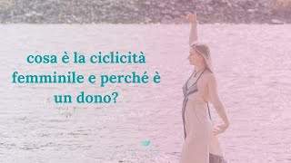 ciclicità femminile cosa accade nelle 4 fasi [upl. by Demmer539]