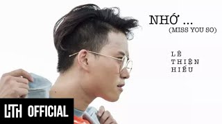 LÊ THIỆN HIẾU  NHỚ MISS YOU SO  Lyrics Video [upl. by Alleusnoc925]