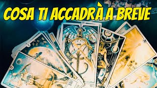 CHE COSA TI ACCADRÀ A BREVE 🍀 [upl. by Ariaj]