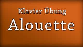 Klavier lernen Alouette mit Noten [upl. by Nnaeiram865]