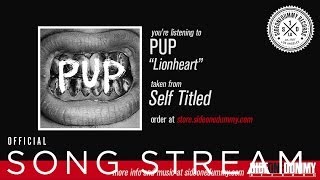 PUP  Lionheart Official Audio [upl. by Pernick]