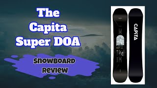 The 2023 Capita Super DOA Snowboard Review [upl. by Ahseenak]