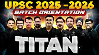 🔴 Live Orientation Session of TITAN Batch for UPSC 20252026 Preparation [upl. by Clarette]