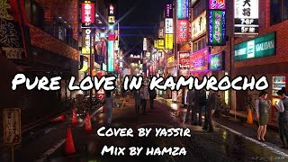 كوفر لأغنية Pure Love in Kamurocho مع الترجمة  Cover [upl. by Nomis]