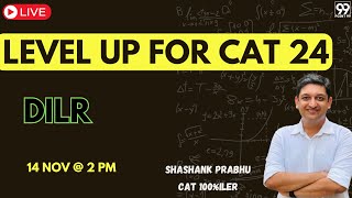 LEVEL UP for CAT 24 with Dr Shashank Prabhu  DILR [upl. by Epolenep716]