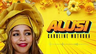 Caroline Muthoka  Alusi visualizer [upl. by Small]