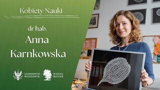 Kobiety Nauki  dr hab Anna Karnkowska [upl. by Sauveur]