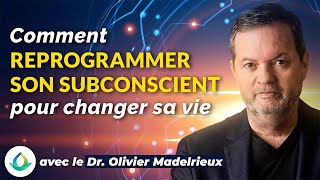 Reprogrammer Son Subconscient avec le Dr Olivier Madelrieux [upl. by Niotna455]