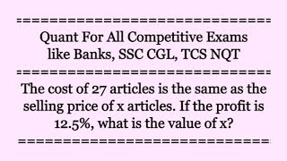 The cost of 27 articles is the same as the selling price of x articles If the profit is 125 [upl. by Bitthia955]