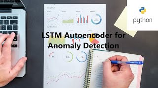 LSTM Autoencoder for Anomaly Detection Python [upl. by Quintilla]