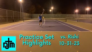 Practice Set Highlights vs Rishi  103123 [upl. by Suiravaj]