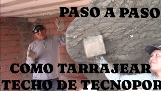 COMO TARRAJEAR TECHO DE TECNOPOR PASO A PASO [upl. by Suzzy]