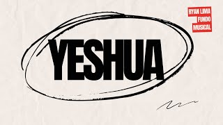 FUNDO MUSICAL  FORTE  YESHUA  RYAN LIMA [upl. by Houlberg]