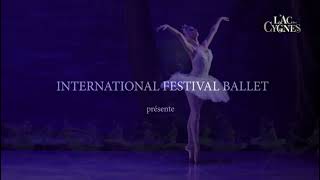 LE LAC DES CYGNES par LInternational Festival Ballet [upl. by Anaujnas]