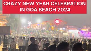 CRAZY New Year celebrations in Goa 2024  Goa  Goa New Year party 2024 goa travel newyear2024 [upl. by Eniffit]