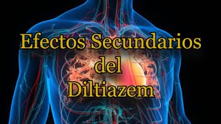 Efectos Secundarios del Diltiazem [upl. by Olia]