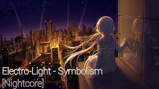 ElectroLight  Symbolism Nightcore [upl. by Dihgirb]