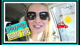 SHOPPING ROAD TRIP  VLOG [upl. by Wainwright601]