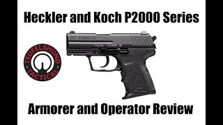 Heckler and Koch P2000 Series Armorer and Operator Review [upl. by Ahsenod]