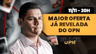 BLACK OPN A MAIOR OFERTA JÁ REVELADA [upl. by Breech997]