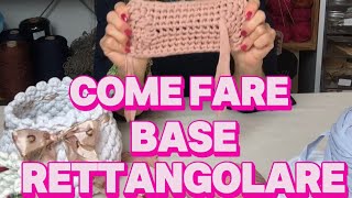 TUTORIAL BASE RETTANGOLARE UNCINETTO [upl. by Adnal]